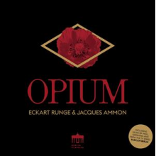 Runge, Eckart & Jacques Ammon - Opium