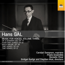 Sampson, Carolyn & Pixels Ensemble & Borealis Choir - Hans Gal: Music For Voices, Volume Three
