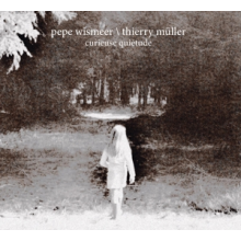 Wismeer, Pepe & Thierry Muller - Curieuse Quietude