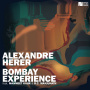 Herer, Alexandre - Bombay Experience