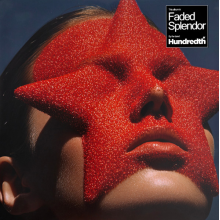 Hundredth - Faded Splendor