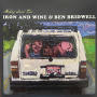Iron & Wine & Ben Bridwell - Making Good Time