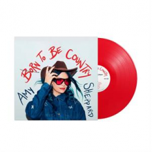 Sheppard, Amy - Born To Be Country