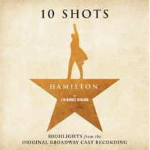 V/A - Hamilton: 10 Shots: Highlights From the Original Broadway Cast Recording
