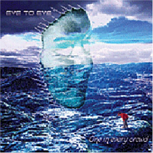 Eye To Eye - One In Every Crowd