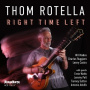 Rotella, Thom - Right Time Left