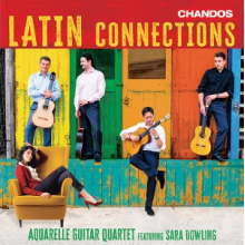 Aquarelle Guitar Quartet & Sara Dowling - Latin Connections