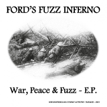 Ford's Fuzz Inferno - 7-War, Peace & Fuzz E.P.