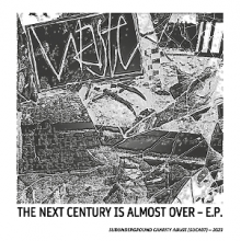 Waste - 7-Next Century is Almost Over - E.P.