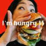 Moja - I'm Hungry