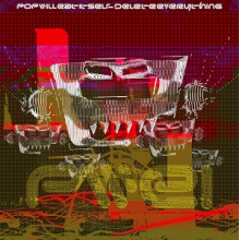 Pop Will Eat Itself - Delete Everything