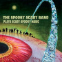 Spooky Scary Band - The Spooky Scary Band Plays Scary Spooky Music