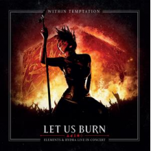 Within Temptation - Let Us Burn: Elements & Hydra Live In Concert
