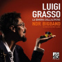 Luigi Grasso & Ndr Big Band - La Dimora Dellaltrove- Two Themes A