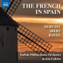 Buffalo Philharmonic Orchestra - Debussy, Ravel & Ibert: the French In Spain