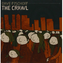 Fischoff, Dave - The Crawl