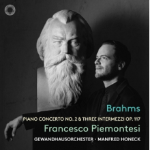 Piemontesi, Francesco - Brahms: Piano Concerto No. 2 & Three Intermezzi Op. 117