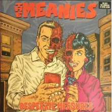 Meanies - Desperate Measures