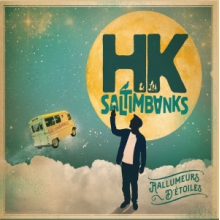 Hk & Les Saltimbanks - Rallumeurs D'etoiles