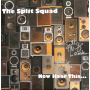 Split Squad - Now Hear This