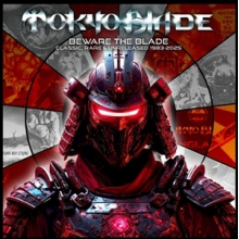 Tokyo Blade - Beware the Blade- Classic, Rare & Unreleased