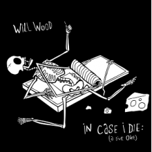 Wood, Will - In Case I Die