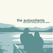 Autocollants - Why Couldn't Things Just Stay the Same?