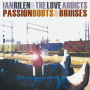 Rilen, Ian & Love Addicts - Passion Boots & Bruises