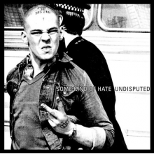 Some Kind of Hate - Undisputed