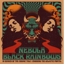 Nebula & Black Rainbows - In Search of the Cosmic Tale