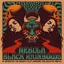 Nebula & Black Rainbows - In Search of the Cosmic Tale