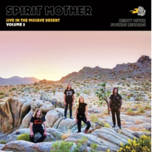 Spirit Mother - Live In the Mojave Desert - Volume 3