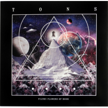 Tons - Filthy Flowers of Doom