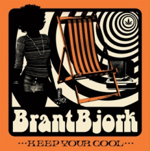 Bjork, Brant - Keep Your Cool