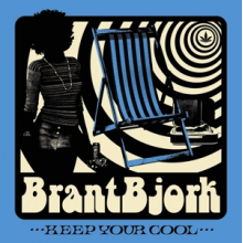 Bjork, Brant - Keep Your Cool