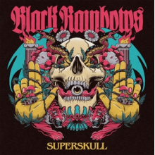 Black Rainbows - Superskull