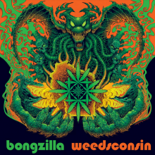 Bongzilla - Weedsconsin Deluxe