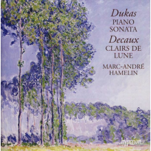 Hamelin, Marc-Andre - Dukas: Piano Sonata ? Decaux: Clairs De Lune