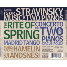 Hamelin, Marc-Andre & Leif Ove Andsnes - Stravinsky: the Rite of Spring, Concerto & Other W