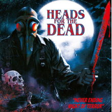 Heads For the Dead - Never Ending Night of Terror