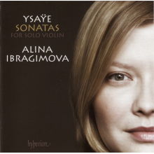 Ibragimova, Alina - Ysaye: the 6 Sonatas For Solo Violin