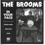 Brooms - 7-In Your Face
