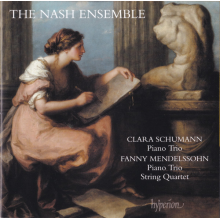 Nash Ensemble - Clara Schumann: Piano Trio / Fanny Mendelssohn