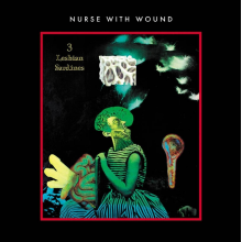 Nurse With Wound - 3 Lesbian Sardines