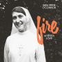O'Connor, Sister Irene - Fire of God's Love