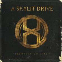 A Skylit Drive - Identity On Fire