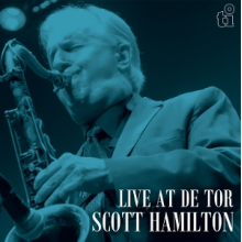Hamilton, Scott - Live At De Tor