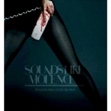 Sounds Like Violence - With Blood On Our Hands