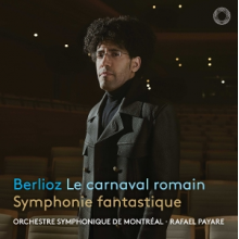 Orchestre Symphonique De Montreal - Berlioz: Le Carnaval Romain & Symphonie Fantastique