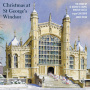 Choir of St George's Chapel, Windsor Castle & James - Christmas At St George's Chapel, Windsor